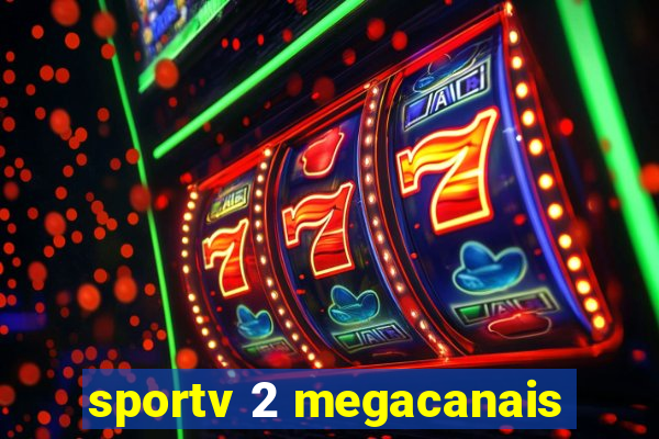 sportv 2 megacanais